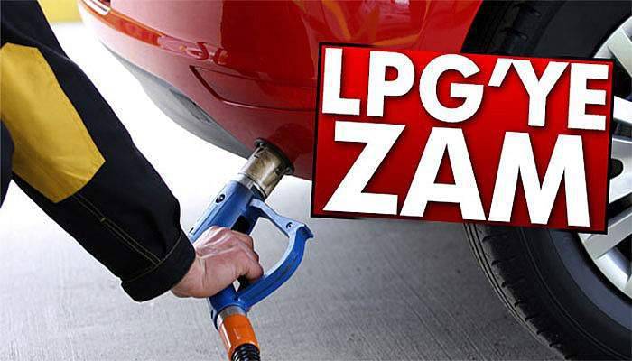 LPG'ye zam geldi