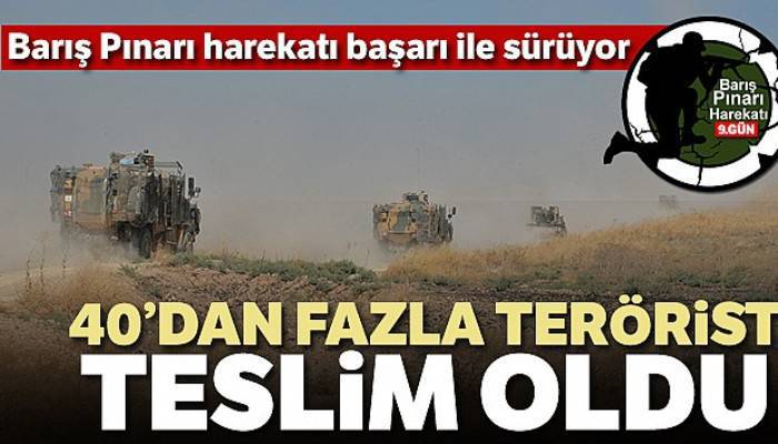 40'tan fazla terörist teslim oldu