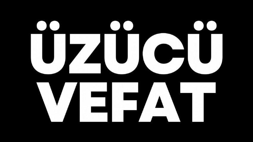 Üzücü Vefat