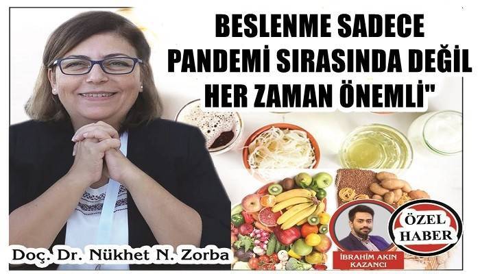 'Beslenme sadece Pandemi sırasında değil, her zaman önemlidir'