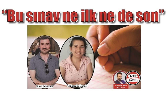 'Bu sınav ne ilk ne de son'