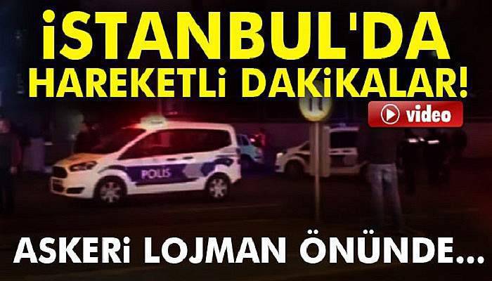 Zeytinburnu’nda askeri lojman önünde hareketli dakikalar
