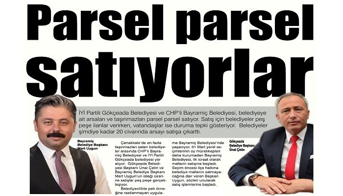 Parsel parsel satıyorlar
