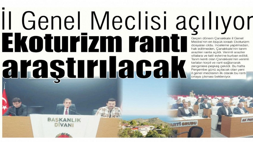 İl Genel Meclisi açılıyor, ekoturizm rantı araştırılacak