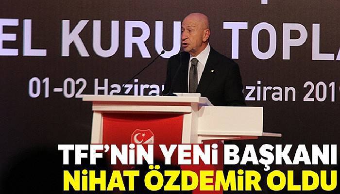 Türkiye Futbol Federasyonu'nun yeni başkanı Nihat Özdemir oldu