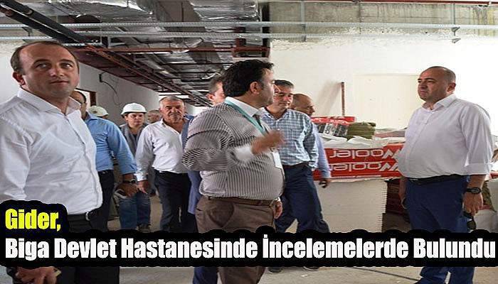 Gider, Biga Devlet Hastanesinde İncelemelerde Bulundu