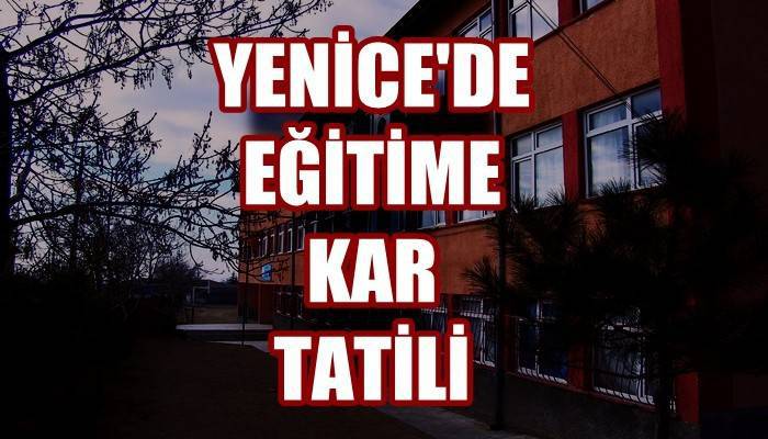 Yenice'de eğitime 1 gün ara verildi