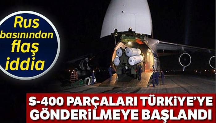 S-400 parçalarının Türkiye'ye gönderildiği iddia edildi