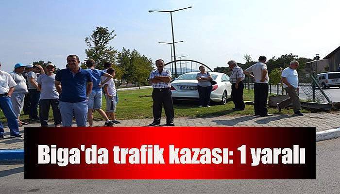  Biga'da trafik kazası 1 yaralı