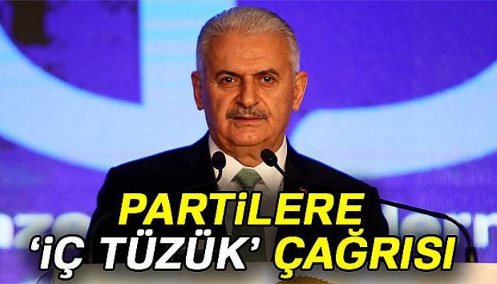 Başbakan Yıldırım'dan partilere 'iç tüzük' çağrısı