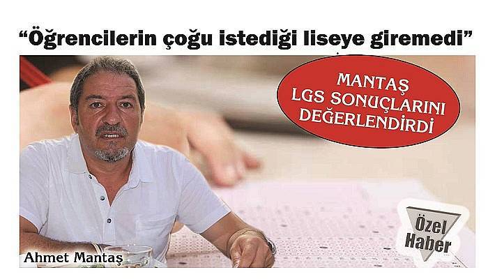 MANTAŞ LGS SONUÇLARINI DEĞERLENDİRDİ