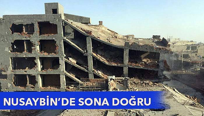 Nusaybin’de sona yaklaşılıyor