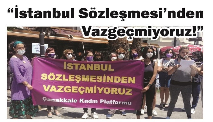 'İstanbul Sözleşmesi’nden Vazgeçmiyoruz!'