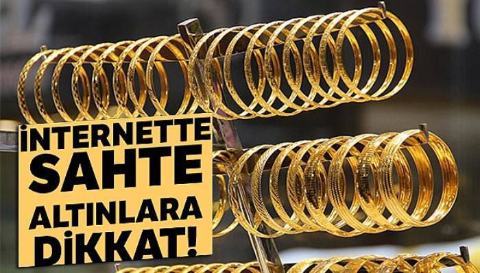 İnternette sahte altınlara dikkat