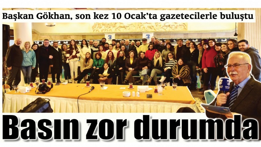 Başkan Gökhan, son kez 10 Ocak’ta gazetecilerle buluştu 