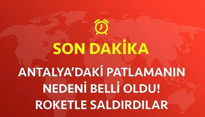 Patlamanın nedeni belli oldu! 