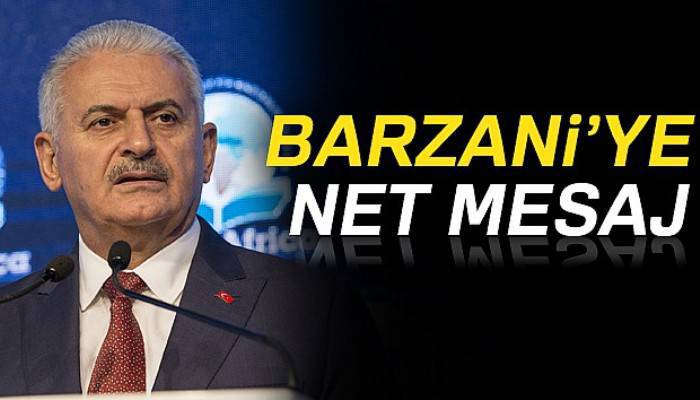 Başbakan Yıldırım'dan Barzani'ye mesaj