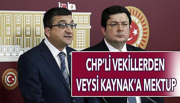 CHP'li vekillerden Veysi Kaynak'a Mektup