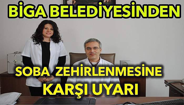 Biga belediyesinden soba zehirlenmelerine karşı uyarı