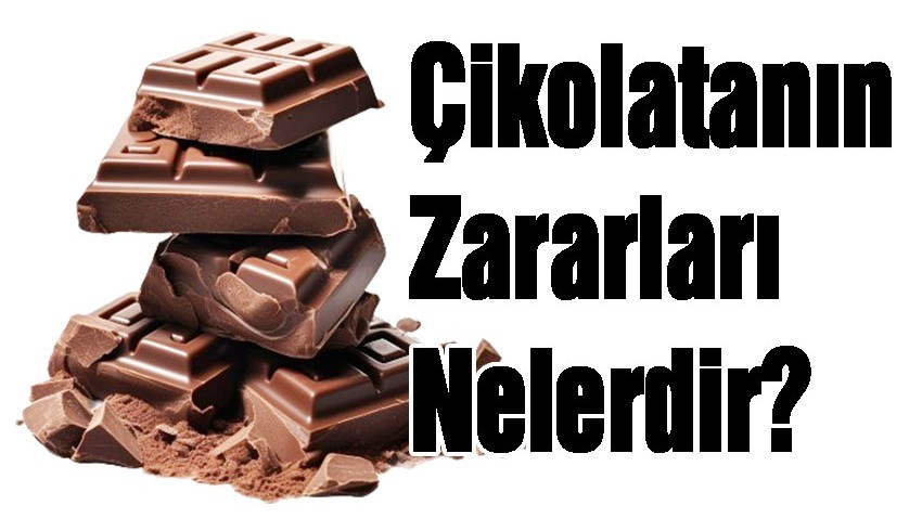 Çikolatanın Zararları Nelerdir?