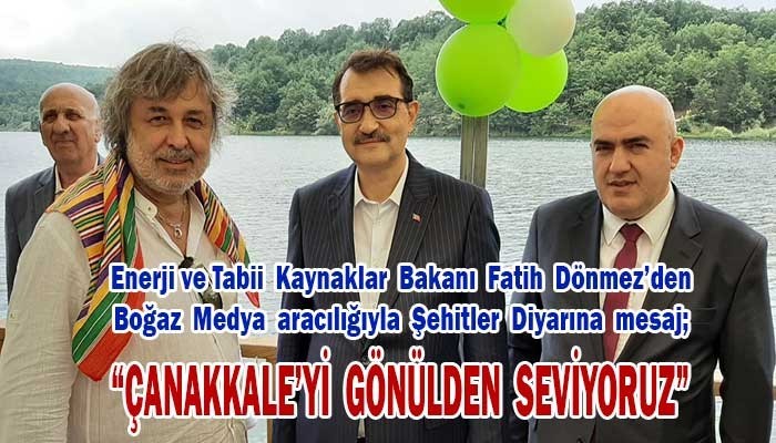 “Çanakkale’yi gönülden seviyoruz” (VİDEO)