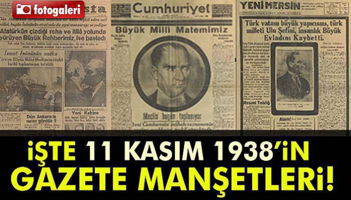 İşte 11 Kasım 1938’in gazete manşetleri