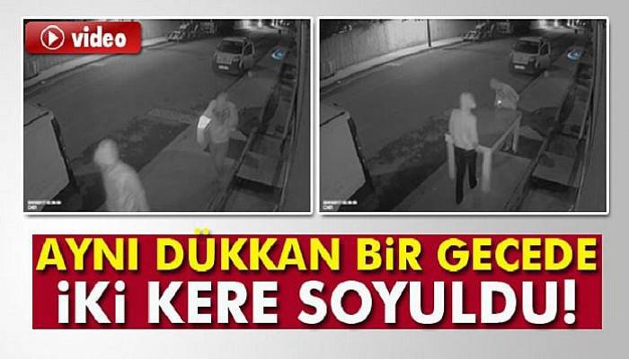 Aynı dükkanı bir gecede iki kere soydular