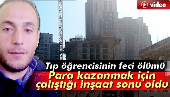 Tıp öğrencisinin feci ölümü