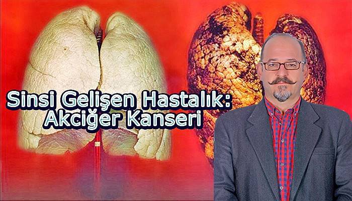 Sinsi Gelişen Hastalık: Akciğer Kanseri