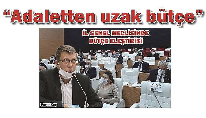 İL GENEL MECLİSİNDE BÜTÇE ELEŞTİRİSİ