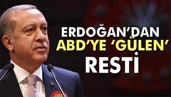 Cumhurbaşkanı Erdoğan’dan ABD’ye ‘Gülen’ resti