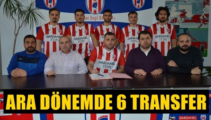 Çanakkale Dardanelspor’dan 6 transfer
