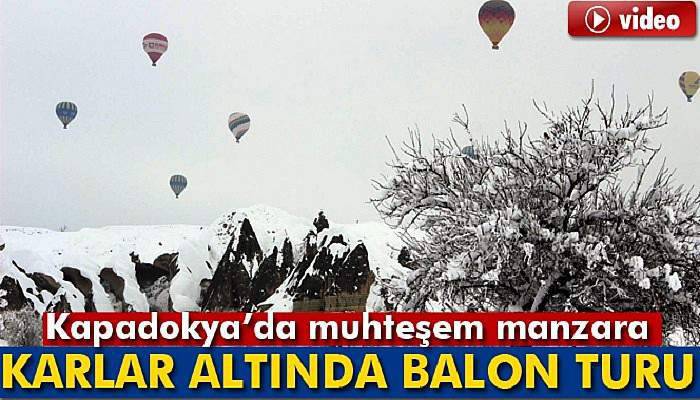  Karlar altında Kapadokya’da balon turu