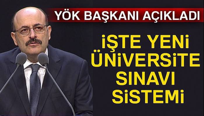 Üniversiteye giriş sistemiyle ilgili değişiklikleri açıkladı