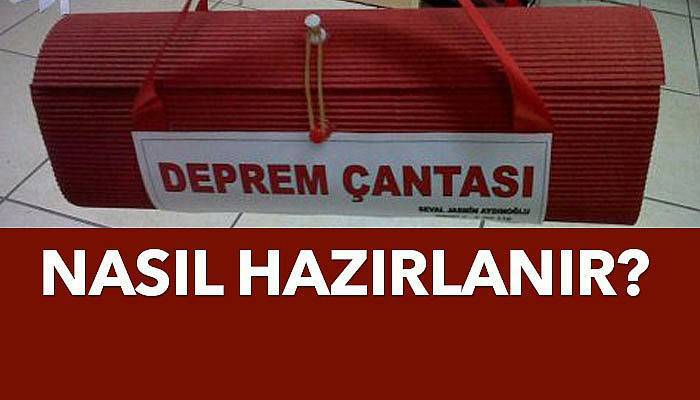 Deprem çantası nasıl hazırlanır? 