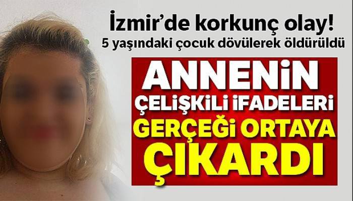 İzmir'de 5 yaşındaki çocuk dövülerek öldürüldü