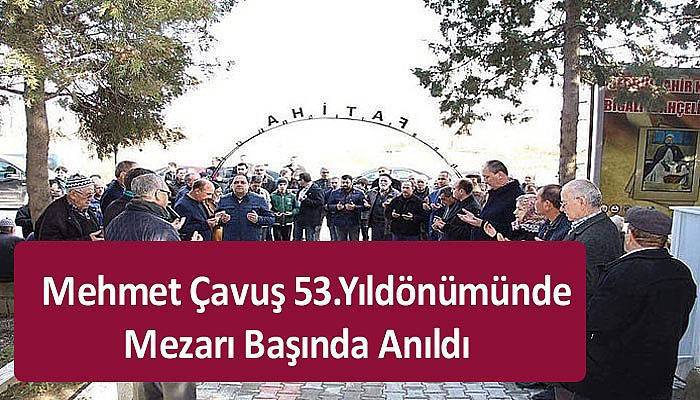 Mehmet Çavuş 53.Yıldönümünde Mezarı başında anıldı
