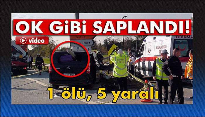 Bariyerlere ok gibi saplandı: 1 ölü, 5 yaralı