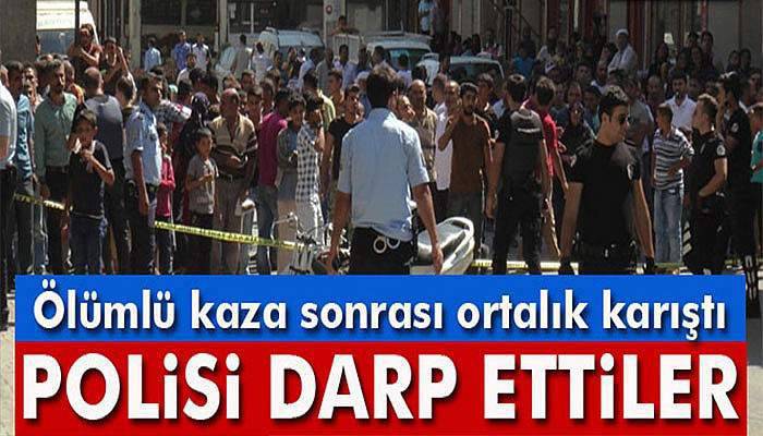 Ölümlü kaza sonrası ortalık karıştı