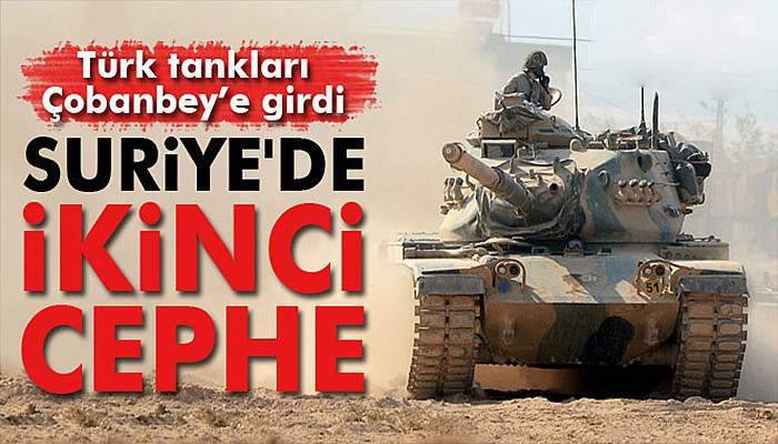 Türk tankları, Suriye'nin Çobanbey ilçesine girdi