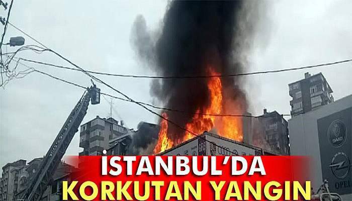 İstanbul'da korkutan yangın