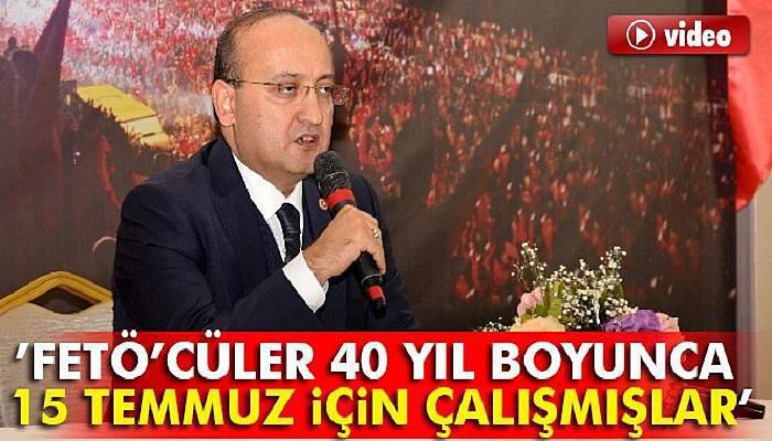 Akdoğan: FETÖ’cüler 40 yıl 15 Temmuz gecesi için çalışmışlar