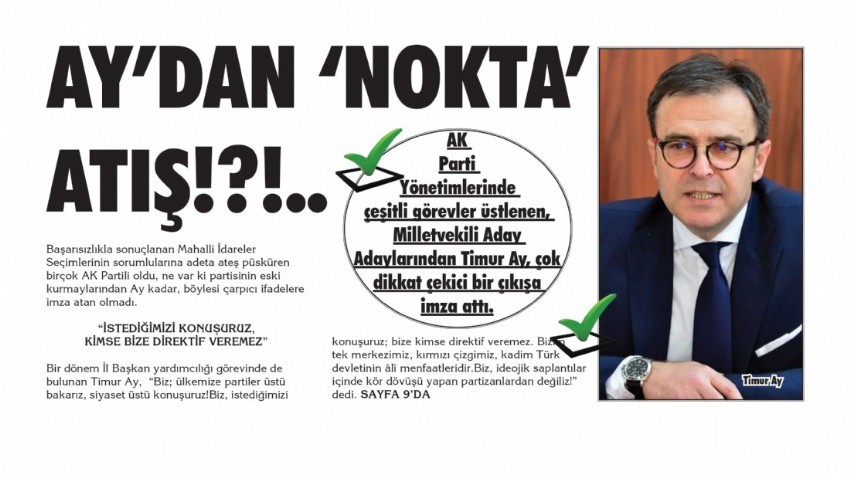 AY’DAN ‘NOKTA’ ATIŞ!?!..