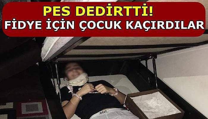 Fidye için çocuk kaçırdılar!