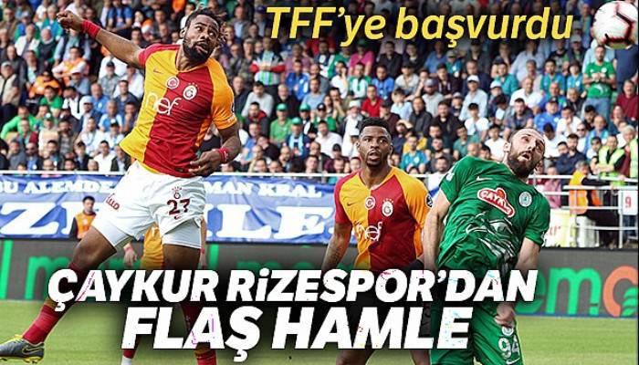 Çaykur Rizespor, Galatasaray maçının iptali için TFF'ye başvuru yaptı