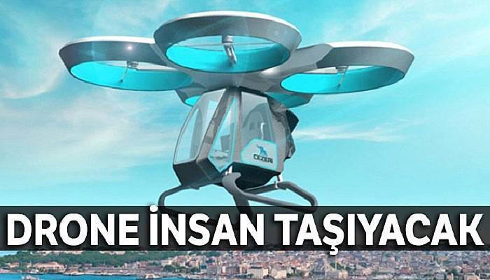 Drone insan taşıyacak