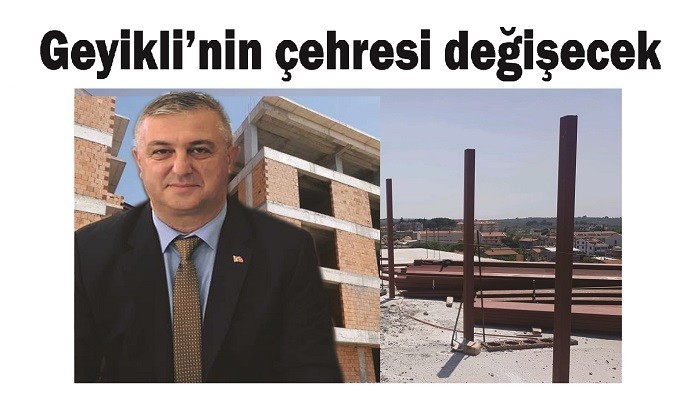 Geyikli’nin çehresi değişecek