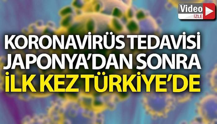 Korona tedavisinde Türkiye'de bir ilk