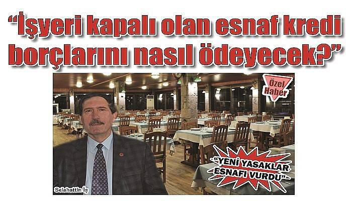 “YENİ YASAKLAR ESNAFI VURDU”