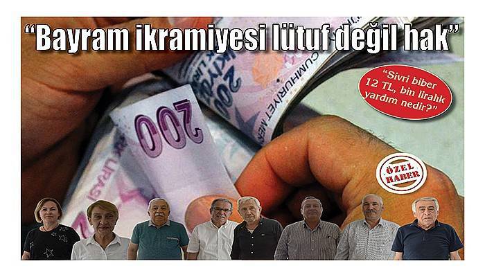 “Bayram ikramiyesi lütuf değil hak”